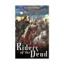 Black Library: Riders of the Dead (PB) (BL578S)